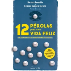 12 Pérolas para uma Vida Feliz de Marluce Revorêdo