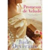 Promessa de Veludo de Jude Deveraux - Série Quarteto de Veludo - Livro 1