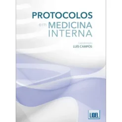 Protocolos em Medicina Interna de Luís Campos