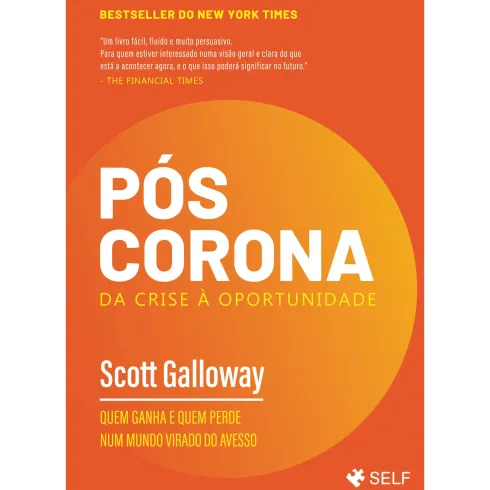 Pós-Corona - Da Crise à Oportunidade de Scott Galloway