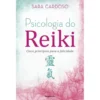 Psicologia do Reiki de Sara Cardoso