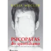 Psicopatas do Quotidiano de Katia Mecler