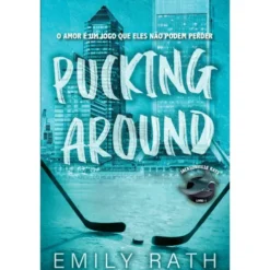 Pucking Around de Emily Rath