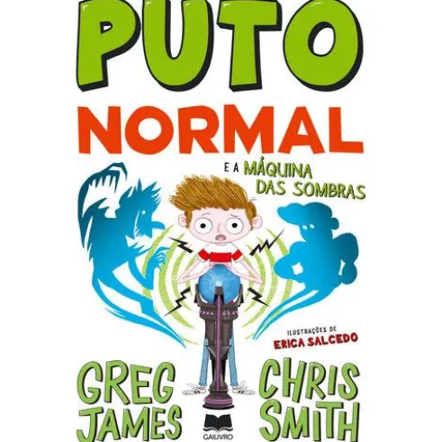 Puto Normal Nº 3 - E a Máquina das Sombras de Greg James