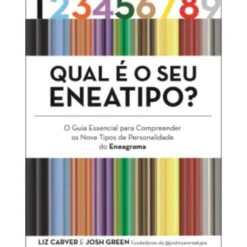 Qual é o Seu Eneatipo? de Liz Carver e Josh Green