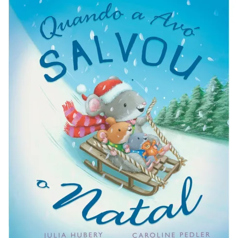 Quando a Avó Salvou o Natal de Julia Hubery