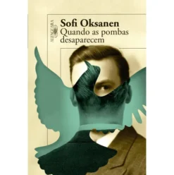 Quando as Pombas Desaparecem de Sofi Oksanen
