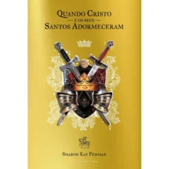 Quando Cristo E Os Seus Santos Adormeceram de Sharon Kay Penman