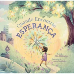 Quando Encontras Esperança de Allie Millington e Annie Lambelet