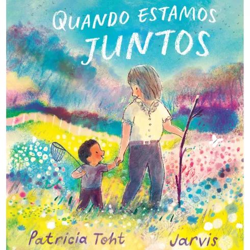 Quando Estamos Juntos de Patricia Toht
