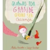 Quando For Grande Quero Ser Criança de Adélia Carvalho