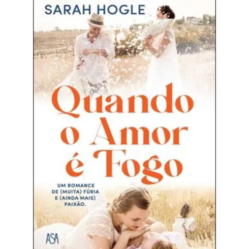 Quando o Amor é Fogo de Sarah Hogle