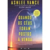 Quando os Céus Foram Postos à Venda de Ashlee Vance