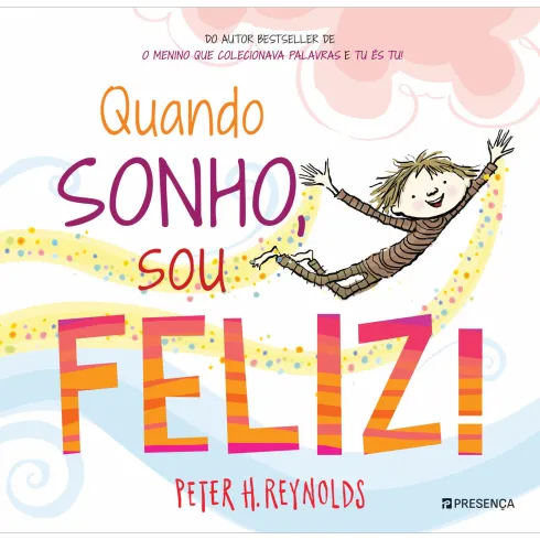 Quando Sonho, Sou Feliz! de Peter H. Reynolds