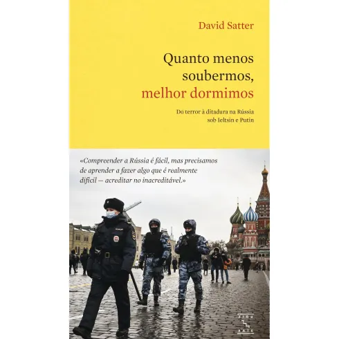 Quanto Menos Soubermos, Melhor Dormimos de David Satter