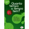 Quanto Tempo O Tempo Tem? de Carlos Júlio