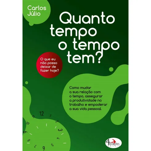Quanto Tempo O Tempo Tem? de Carlos Júlio