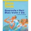 Quarenta e Dois Mais Vinte e Um e Outras Histórias de António Torrado