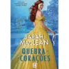 Quebra-Corações Série Hell’s Belles – Volume 2 de Sarah MacLean