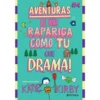 Que Drama! - Aventuras de uma Rapariga Como Tu #4 de Katie Kirby