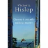 Quem é Amado Nunca Morre de Victoria Hislop