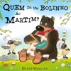 Quem dá um Bolinho ao Martim? de David Melling