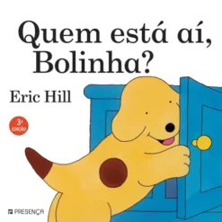 Quem Está Aí, Bolinha? de Eric Hill