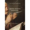 Quem Matou Espinosa? de Jean-Francois Bensahel
