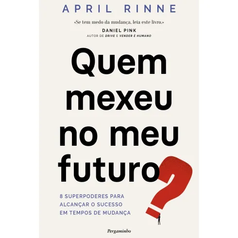 Quem Mexeu No Meu Futuro? de April Rinne
