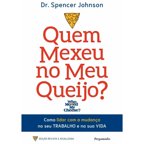 Quem Mexeu No Meu Queijo? de Dr. Spencer Johnson