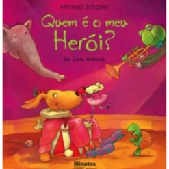 Quem é o Meu Heroi? de Michael Schober