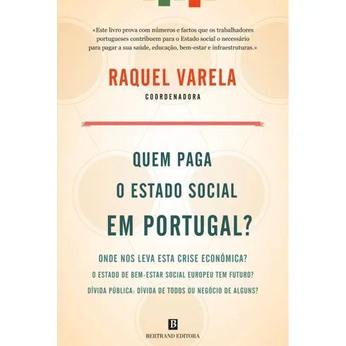 Quem Paga o Estado Social em Portugal? de Raquel Varela