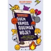 Quem Vamos Queimar Hoje? de Nelson Nunes