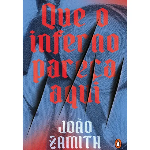 Que O Inferno Pareça Aqui de João Zamith