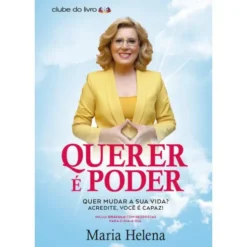 Querer é Poder de Maria Helena