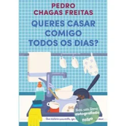 Queres Casar Comigo Todos os Dias? de Pedro Chagas Freitas