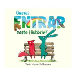 Queres Entrar Nesta História? de Chris Naylor-Ballesteros