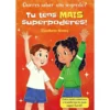 Queres Saber um Segredo? Tu Tens Mais Superpoderes! (Livro 2) de Elizabete Neves