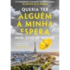 Queria Ter Alguém à Minha Espera Num Sítio Qualquer de Anna Gavalda
