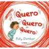 Quero, Quero, Quero de Polly Dunbar