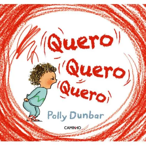 Quero, Quero, Quero de Polly Dunbar