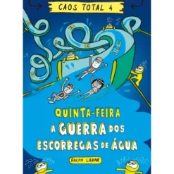 Quinta-Feira - A Guerra dos Escorregas de Água de Ralph Lazar E Lisa Swerling