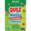 Quiz para Miúdos Definitivamente Curiosos de Júlio Alves