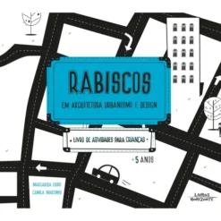 Rabiscos em Arquitectura, Urbanismo e Design de Margarida Louro