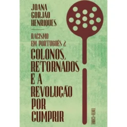Racismo Em Português 2 de Joana Gorjão Henriques