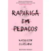 Rapariga em Pedaços de Kathleen Glasgow