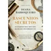 Rascunhos Secretos - os Segredos Mais Obscuros da Era dos Descobrimentos de Deana Barroqueiro