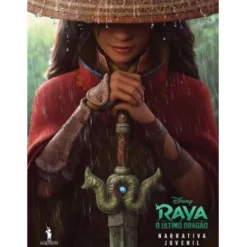Raya e o Último Dragão - Narrativa Juvenil de Disney