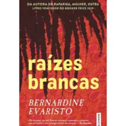 Raízes Brancas de Bernardine Evaristo