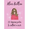 33 Razões Para Te Voltar A Ver de Alice Kellen